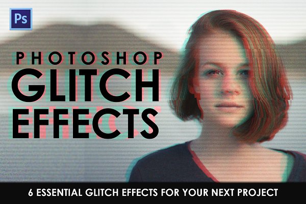 Download Glitch Effect Photoshop Actions