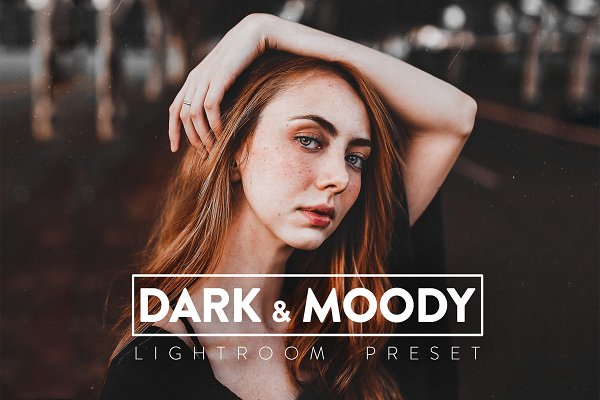 Download 10 DARK MOODY Lightroom Preset