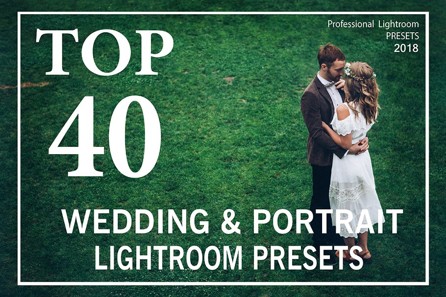 Download TOP 40 Wedding Lightroom Presets.