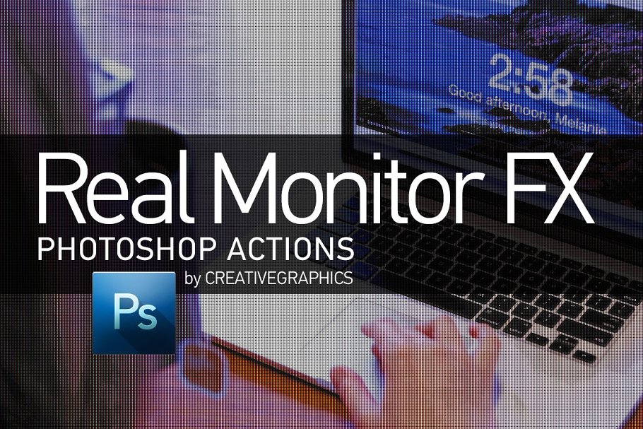 Download Real Monitor FX Photoshop Action