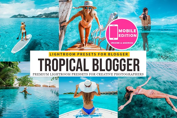 Download Tropical blogger Lightroom Presets
